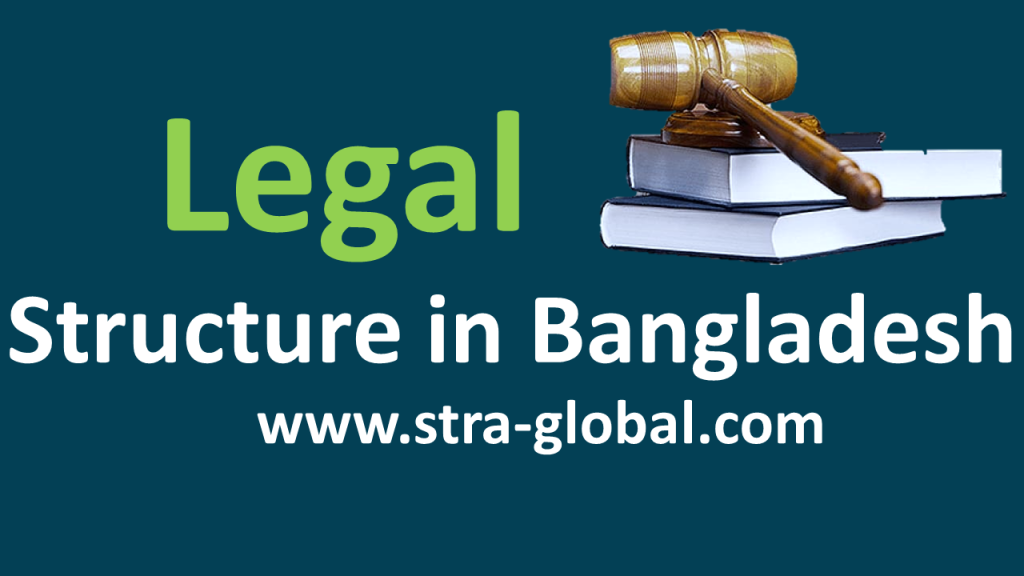The Legal Structure in Bangladesh